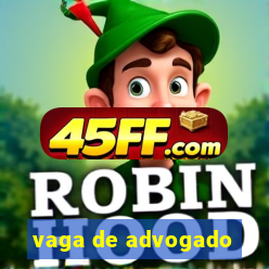vaga de advogado